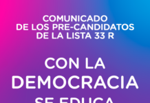 Comunicado de los pre-candidatos de la lista 33R. «Con la democracia se educa»
