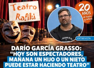 Darío García Grasso: “Hoy son espectadores, mañana un hijo o un nieto puede estar haciendo teatro”