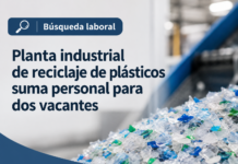 Oportunidad laboral: dos vacantes disponibles en una planta de reciclaje de plástico