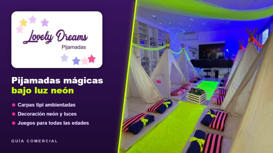 Pijamadas Lovely Dreams Pijamadas Lovely Dreams: carpas tipi, decoración neón y juegos